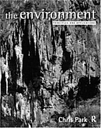 The Environment: Principles and Applications (Paperback)