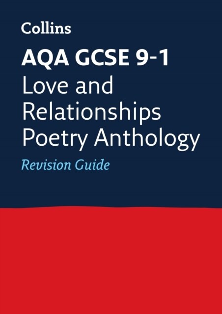 AQA Poetry Anthology Love and Relationships Revision Guide : Ideal for the 2024 and 2025 Exams (Paperback)