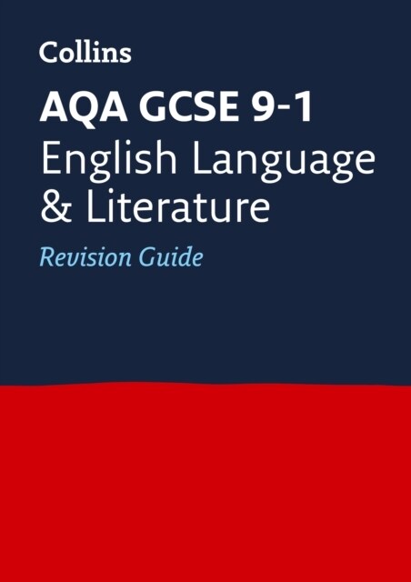 AQA GCSE 9-1 English Language and Literature Revision Guide : Ideal for the 2024 and 2025 Exams (Paperback)