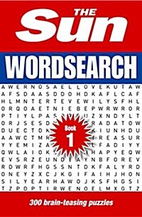 The Sun Wordsearch Book 1 : 300 Fun Puzzles from Britains Favourite Newspaper (Paperback)