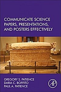 Communicate Science Papers, Presentations, and Posters Effectively (Paperback)