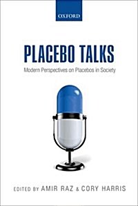 Placebo Talks : Modern Perspectives on Placebos in Society (Paperback)