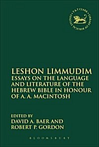 Leshon Limmudim : Essays on the Language and Literature of the Hebrew Bible in Honour of A.A. Macintosh (Paperback)