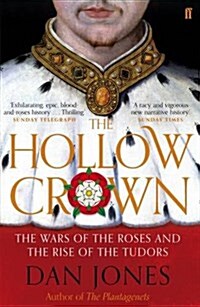 The Hollow Crown : The Wars of the Roses and the Rise of the Tudors (Paperback)