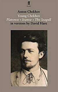 Young Chekhov : Platonov; Ivanov; The Seagull (Paperback)
