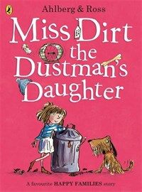 Miss Dirt the Dustman's Daughter (Paperback)