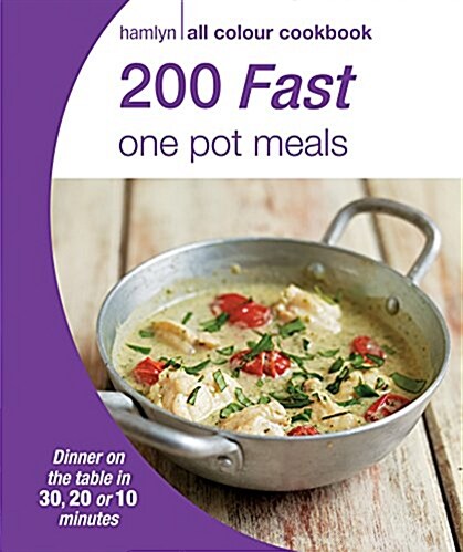 Hamlyn All Colour Cookery: 200 Fast One Pot Meals : Hamlyn All Colour Cookbook (Paperback)