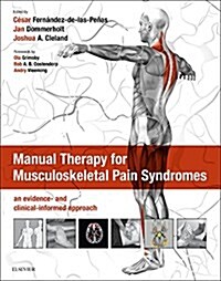 Manual Therapy for Musculoskeletal Pain Syndromes : An Evidence- and Clinical-Informed Approach (Hardcover)