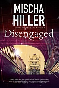 Disengaged : An Espionage Thriller Set in London (Hardcover, Large type / large print ed)