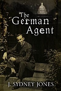 The German Agent : A World War One Thriller Set in Washington DC (Hardcover, Large type / large print ed)