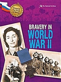 Beyond the Call of Duty: Bravery in World War II (The National Archives) (Paperback)