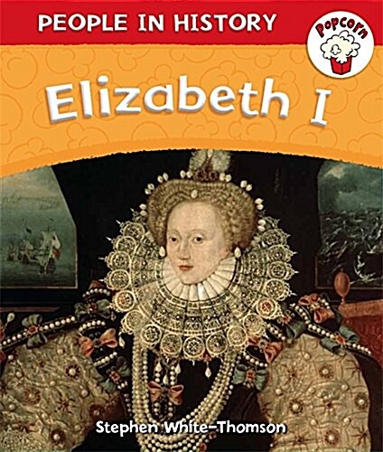 Popcorn: People in History: Elizabeth I (Paperback)