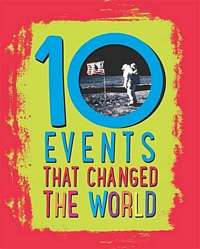 10: Events That Changed the World (Hardcover)