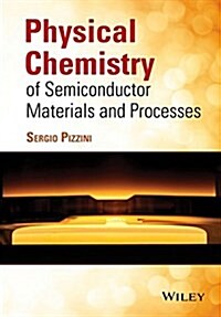 Physical Chemistry of Semiconductor Materials and Processes (Hardcover)