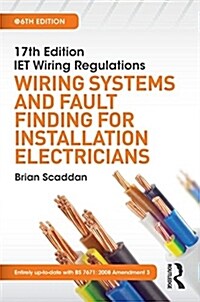 17th Edition IET Wiring Regulations: Wiring Systems and Fault Finding for Installation Electricians, 6th ed (Paperback, 6 New edition)