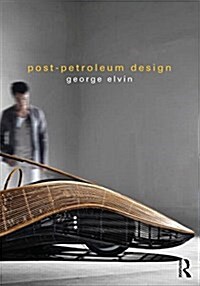Post-Petroleum Design (Paperback)