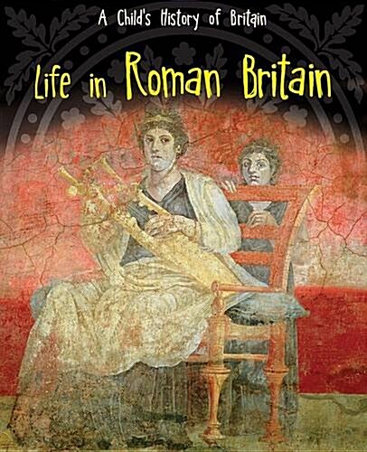 Life in Roman Britain (Paperback)