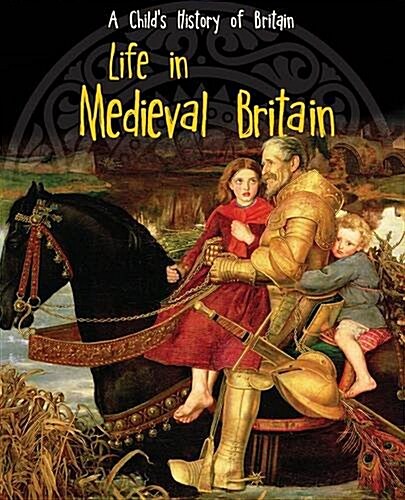 Life in Medieval Britain (Paperback)