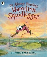 The Almost Fearless Hamilton Squidlegger (Paperback)