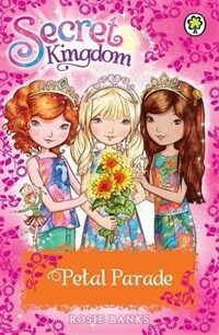 Secret Kingdom: Petal Parade : Special 7 (Paperback)