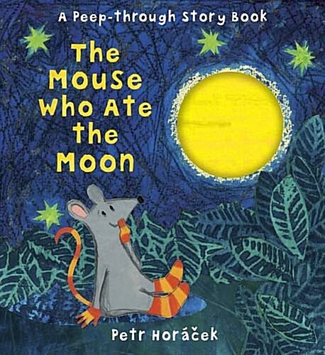 The Mouse Who Ate the Moon (Paperback)