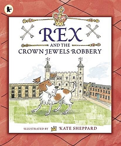 Rex and the Crown Jewels Robbery (Paperback)
