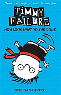 Timmy Failure: Now Look What Youve Done (Paperback)