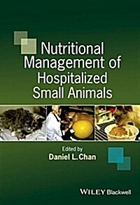 Nutritional Management of Hospitalized Small Animals (Hardcover)