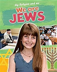 My Religion and Me: We are Jews (Paperback, Illustrated ed)