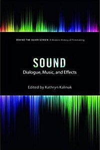 Sound : Dialogue, Music, and Effects (Paperback)