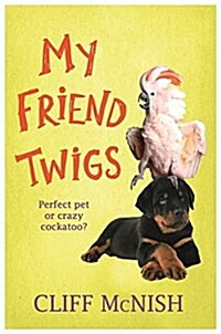 My Friend Twigs (Paperback)