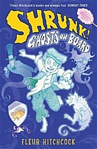 Ghosts on Board: A SHRUNK! Adventure (Paperback)