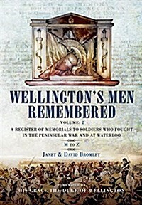 Wellingtons Men Remembered: V 2 (Hardcover)