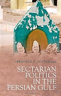 Sectarian Politics in the Persian Gulf (Paperback)