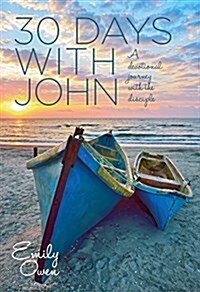 30 Days with John : A Devotional Journey with the Disciple (Paperback)