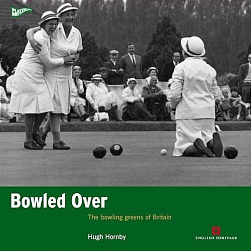 Bowled Over : The Bowling Greens of Britain (Paperback)