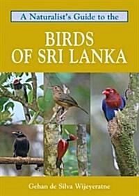 Naturalists Guide to the Birds of Sri Lanka (Paperback)