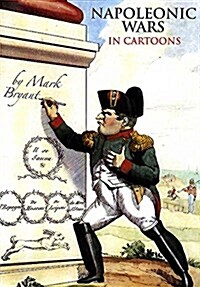 Napoleonic Wars In Cartoons (Paperback)
