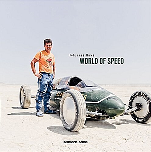 World of Speed: Daring Men in Home-Made Racing Machines (Hardcover)