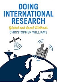 Doing International Research : Global and Local Methods (Paperback)