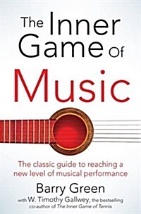 The Inner Game of Music (Paperback)
