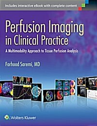 Perfusion Imaging in Clinical Practice: A Multimodality Approach to Tissue Perfusion Analysis (Hardcover)