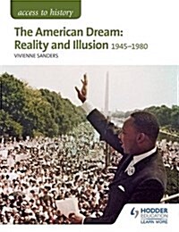 Access to History: The American Dream: Reality and Illusion, 1945-1980 for AQA (Paperback)