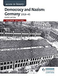 Access to History: Democracy and Nazism: Germany 1918-45 for AQA (Paperback)