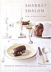 Shabbat Shalom: Recipes and Menus for the Sabbath (Hardcover)