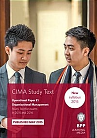 CIMA E1 Organisational Management : Study Text (Paperback)