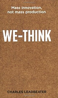 We-Think : Mass Innovation, Not Mass Production (Paperback)