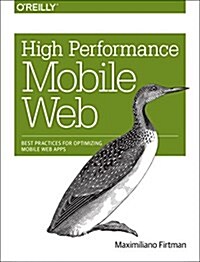 High Performance Mobile Web: Best Practices for Optimizing Mobile Web Apps (Paperback)
