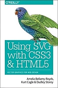 Using Svg with Css3 and Html5: Vector Graphics for Web Design (Paperback)