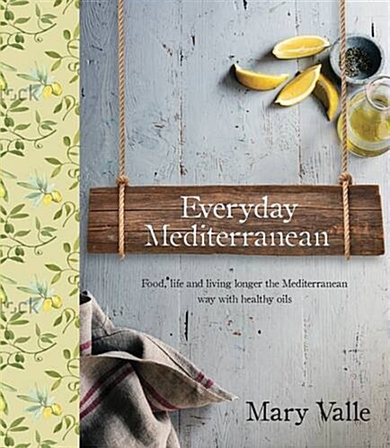 Mediterranean Cooking With Healthy Oils (Hardcover)